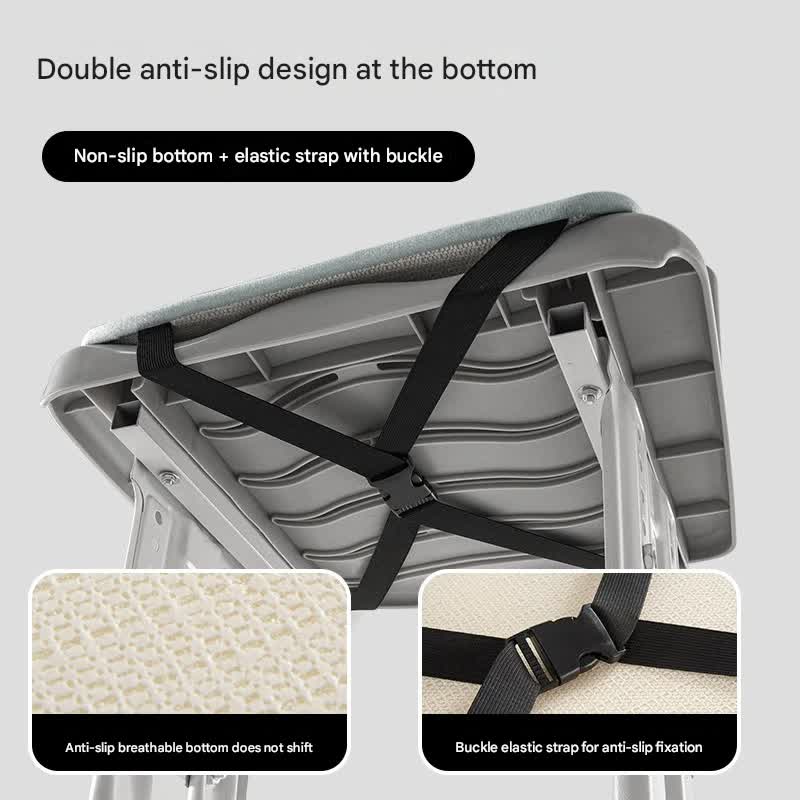 Chair with double anti-slip design at the bottom, featuring a non-slip bottom and elastic strap with buckle.